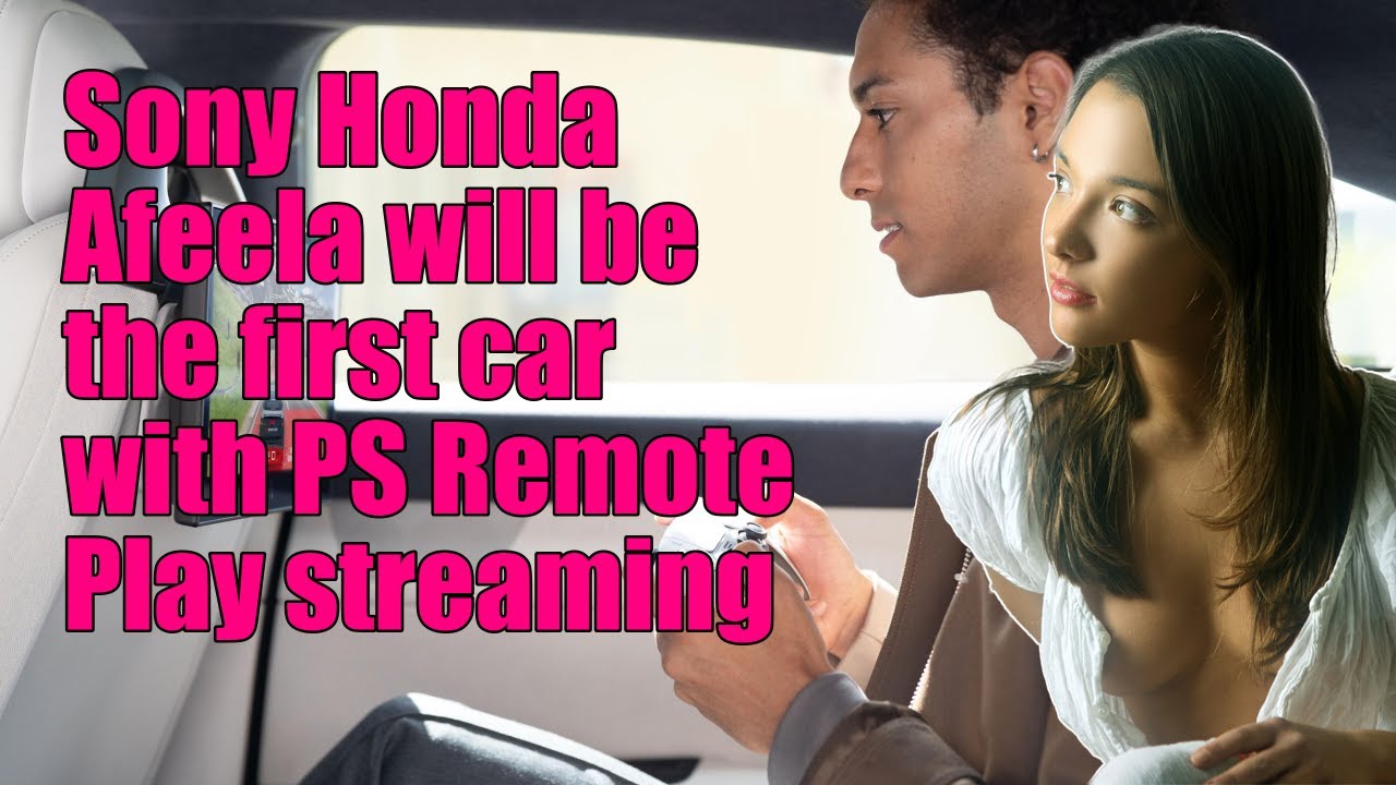 Sony Honda Afeela will be the first car with PS Remote Play streaming
