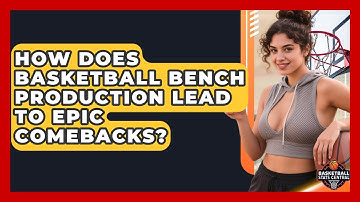 How Does Basketball Bench Production Lead To Epic Comebacks? - Basketball Stats Central
