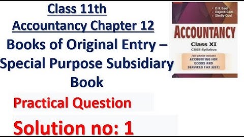 D.K. Goel Solution no: 1 | Chapter 12| Book of Original Entry - Special Purpose Subsidiary Book