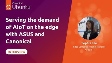 Serving the demand of AIoT on the edge with ASUS and Canonical
