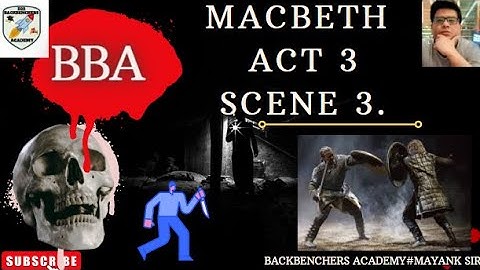 MACBETH ACT 3 SCENE 3 BBA| BACKBENCHERS ACADEMY|LINE BY LINE EXPLANATION IN HINDI|#MAYANK SIR|EASY