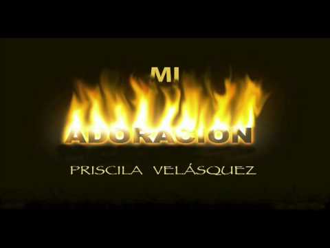 Mi Adoracion-Prisci...