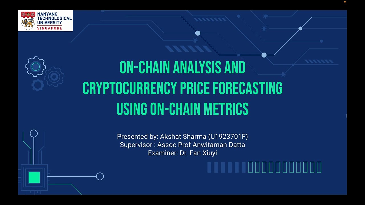 Akshat Sharma - On chain analysis and Cryptocurrency price forecasting  using On chain metrics