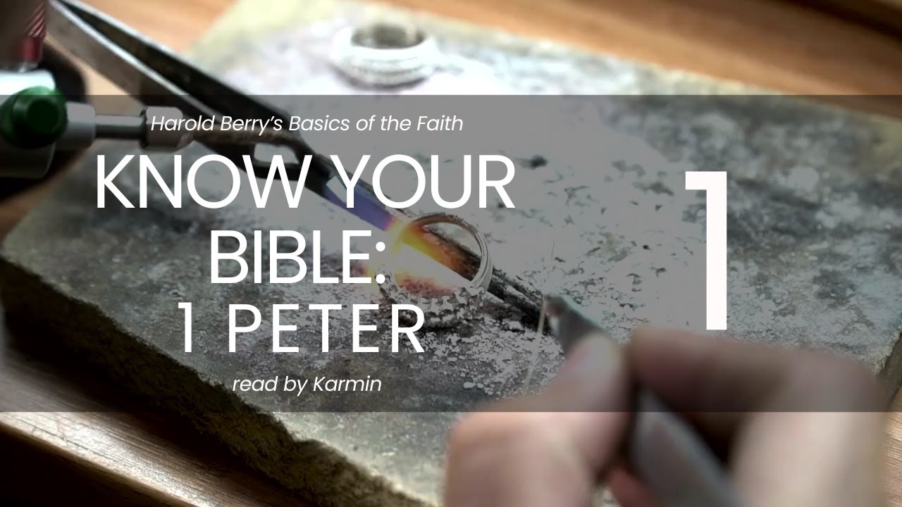Know Your Bible - 1 Peter - Day 1
