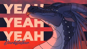 YEAH YEAH YEAH - Wings of Fire PMV [Darkstalker] [2025]