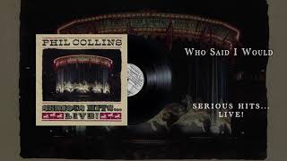 Phil Collins - Who Said I Would - Live (Official Audio)