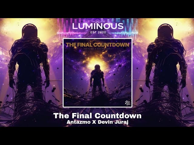 Antazmo X Devin Juraj - The Final Countdown
