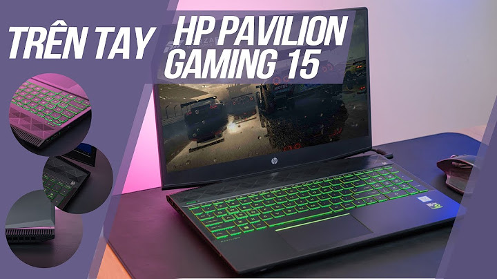 Hp pavilion gaming 15 i5 9300h đánh giá tinhte năm 2024