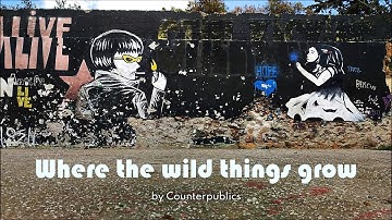 Where the wild things grow  - Public interventions - organized by COUNTERPUBLICS - Athens - 2023