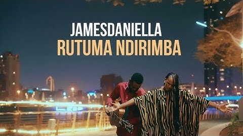 🚨 James and Daniella - Rutuma Ndirimba (Official Video Lyrics)