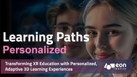 EON-XR Intelligent Learning Paths - from basic interactions to expert-level simulations