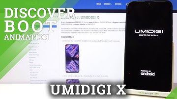 How to Check Boot Animation on UMIDIGI X – Open Boot Animation