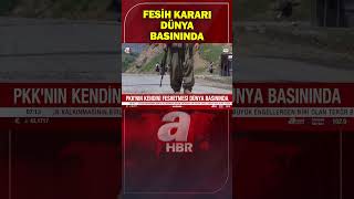 Pkknın Fesih Kararı Dünya Basınında Böyle Yankılandı A Haber
