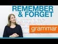 English Grammar - REMEMBER & FORGET - gerunds & infinitives