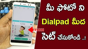Set Your Own Photo On Smartphone Dialpad | Android Dialpad Trick In 2018 TELUGU