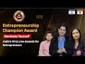 Nominate yourself for the Prestigious Award! India’s 1st Live Award for Entrepreneurs