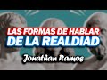 Respuesta  a Guillermo  Ramadan: Formas de hablar de la *REALIDAD* | Jonathan Ramos