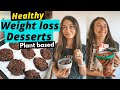 Healthy dessert ideas for weight loss