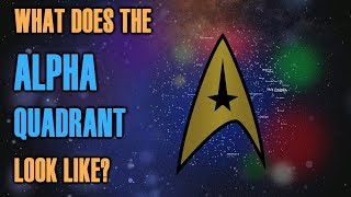 What Does Star Treks Alpha Quadrant Look Like?