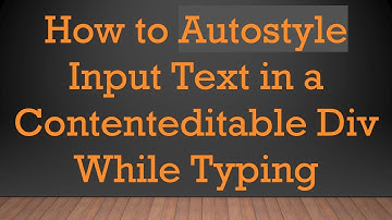 How to Autostyle Input Text in a Contenteditable Div While Typing