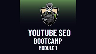 YouTube SEO 2023  Bootcamp - Free Module - Overview