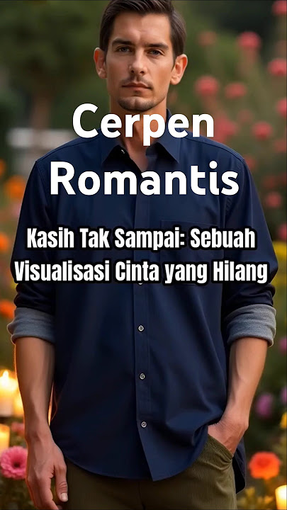 CERPEN ROMANTIS,KASIH TAK SAMPAI.DARI LAGU PADI-KASIH TAK SAMPAI #cerpenromantis #kasihtaksampai