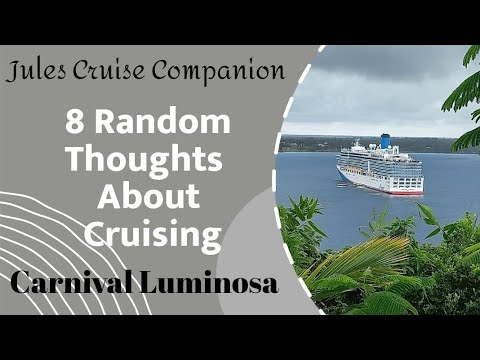 My 8 random thoughts about cruising ENJOY @julescruisecompanion Video Thumbnail