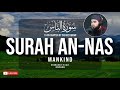 Surah annas 114 mankind with translation qariabubakarhijazi  beautiful quran recitation