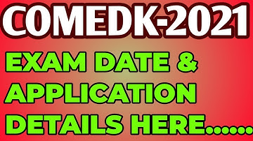 COMED-K 2021: EXAM DATE AND APPLICATION FORM DETAILS HERE....