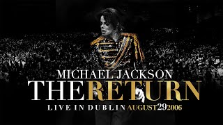 Michael Jackson's: The Return - TEASER - (Live in Dublin) (August 29, 2006)