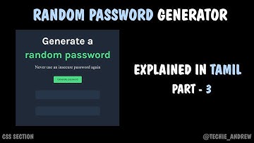 Random Password Generator Using HTML, CSS and JavaScript || Part 3 || CSS || Explained In Tamil