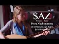 The SAZ Collection - Petra Nachtmanova - Bu Yıl Benim Yeşil Bağım - by Mahzuni Şerif