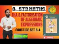 8th STD MATHS | Factorisation Of Algebraic Expressions | Practice Set 6.4 | Samim Sir