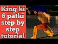 How to we catch king ki 6 patki in tekken 3