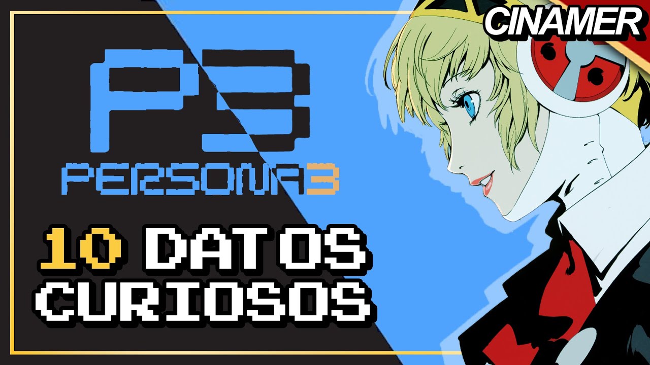 Persona: 10 curiosidades