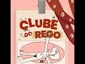 Clube do Rego #132 - Alívio no Trabalho