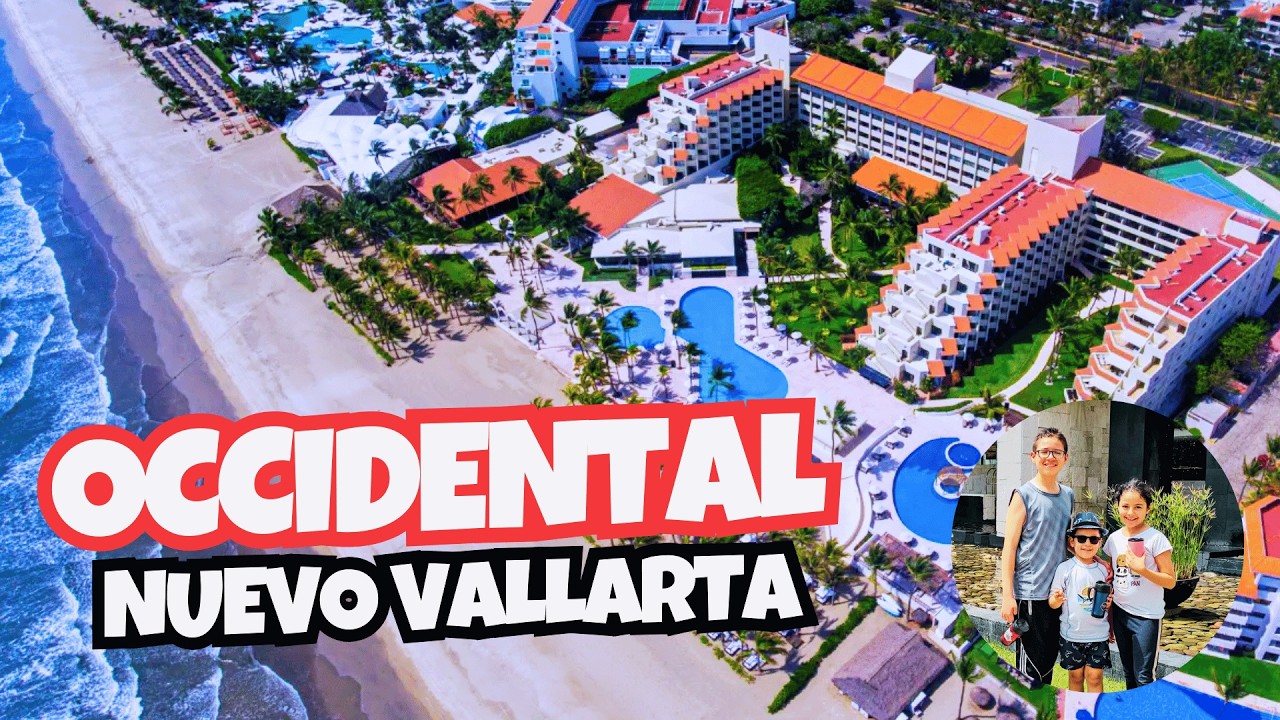 Hotel Occidental Nuevo Vallarta Riviera Nayarit (Barcelo) | Arianiux Vlogs