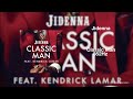 Jidenna - Classic Man (Remix) ft. Kendrick Lamar [852Hz Harmony with Universe & Self]