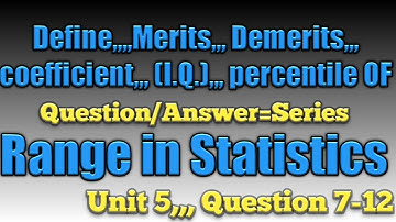 U_5     Q 7-12 Range in statistics and it s all relative QUESTIONS