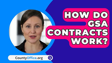 How Do GSA Contracts Work? - CountyOffice.org