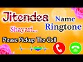 Jitendra ji please pickup the calljitendra name ringtonejitendra ringtone shayari