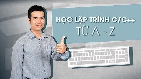 Học lập trình C/C++ từ A - Z_Dương Tích Đạt