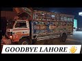 Goodbye lahore   lahore to depalpur shifting  going abroad altaftravelogue