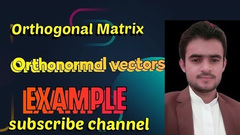 Orthogonal Matrix and Orthonormal definition | Linear Algebra | Schaum Series