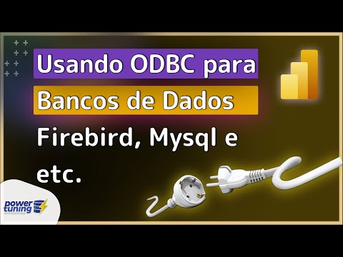 POWER BI  - Conectando a  Firebird, MySQL, MariaDB e etc usando ODBC