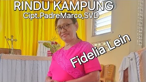 RINDU KAMPUNG                             Cipt. Padre Marco,SVD