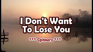 Aku Tak Ingin Kehilanganmu - Spinners (Versi KARAOKE)