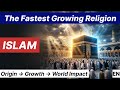 Islam Explained: From Origin to Modern World | Growth, Sects &amp; Global Impact