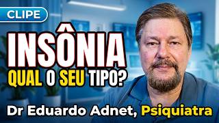 DESCUBRA SEU TIPO DE INSÔNIA E COMO VOLTAR A DORMIR BEM (CLIPE) #dreduardoadnet