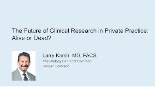 The Future of Clinical Research in Private Practice: Alive or Dead?